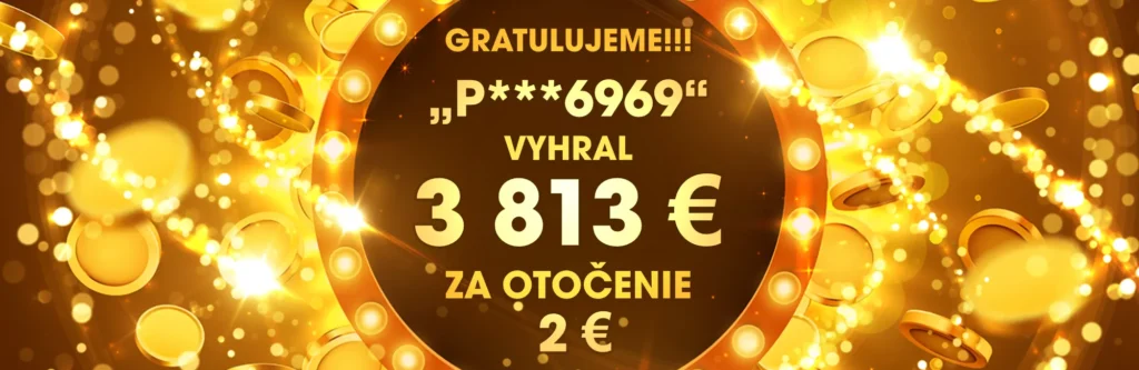 TOP výhra týždňa: 3 813€ za otočenie 2€